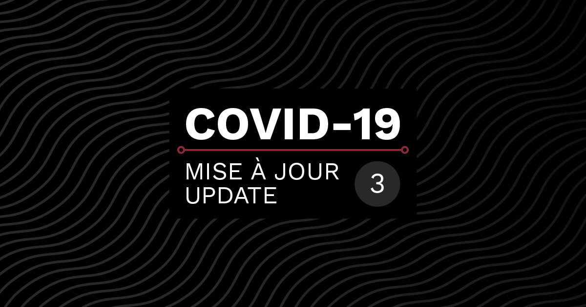 Covid-19 : Mise à jour 3, Nous sommes opérationnels